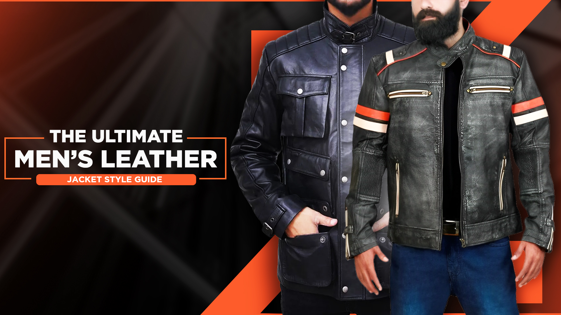 The Ultimate Men’s Leather Jackets Style Guide